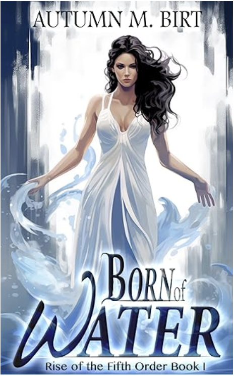 Born of Water by Autumn M. Birt